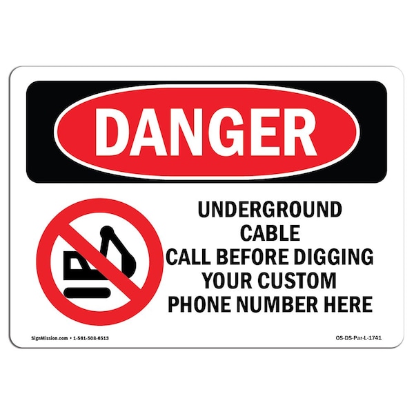 Safety Sign, OSHA Danger, 7" Height, Aluminum, Underground Cable Call Custom, Landscape